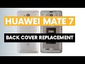 How to Replace Huawei Mate 7 Frame Back/Battery Cover