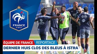 Equipe de France : Dernier entraînement à Istra I FFF 2018