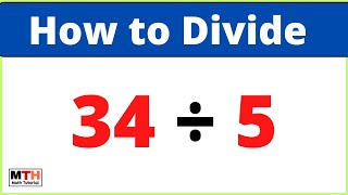 34 divided by 5 (34÷5)