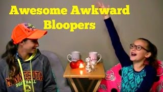 Awesome Awkward Bloopers