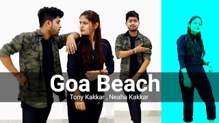 Goa Beach Dance Video | Manish Dutta Choreography | Tony Kakkar Neha Kakkar | Tiktok Videos 2020