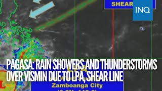 Pagasa: Rain showers and thunderstorms over VisMin due to LPA, shear line