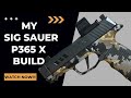 The Ultimate ￼SIG P365 Build