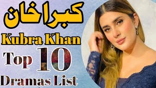 Kubra Khan Top 10 Best Dramas List | kubra khan dramas |