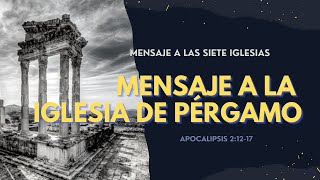 Estudio Bíblico | Mensaje a la iglesia de Pérgamo: El trono de Satanás - REFLEXIÓN.