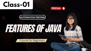 Automation Testing Class 01 | Features Of Java | Tutorial for Beginners