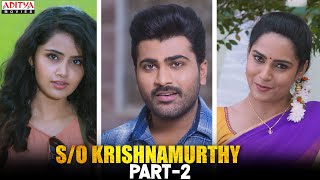 S/O Krishnamurthy Hindi Dubbed Movie Part 2 | Sharwanand, Anupama Parameswaran