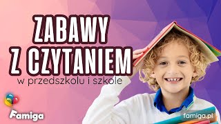 Zabawy z czytaniem w przedszkolu i w szkole