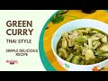 Green Curry with Chicken | Eight-ingredient Easy Thai Recipe