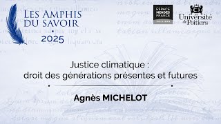 Agnès Michelot - Justice climatique : droit des générations présentes et futures