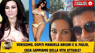 Verissimo, ospiti Manuela Arcuri e il figlio, cosa sappiamo della vita attuale?