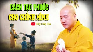 Làm gì để Tạo Phước cho mình - Thầy Pháp Hòa Canada NEW