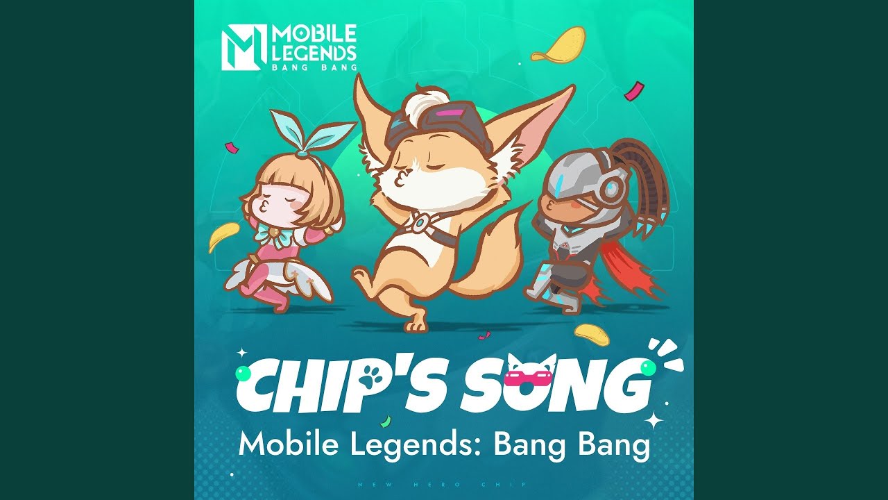 Chip S Song Mobile Legends Bang Bang Song Lyrics Music Videos