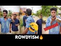 Rowdyism🔥 watch end😂✌️ #trendingthivaravadhi #shorts