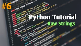 #6 Beginner to Advance Python Tutorial | Python tutorial | Raw Strings in Python