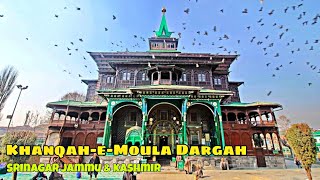 Khanqah-E-Moula Dargah - Srinagar Kashmir | Dargah \u0026 ziyarat