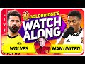 WOLVES vs MANCHESTER UNITED LIVE Stream Watchalong with Mark Goldbridge