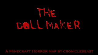 Minecraft恐怖地圖《The Doll Maker》  Last Part：TNT來襲