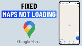 [FIXED] Google Maps Not Loading Anything (Android)