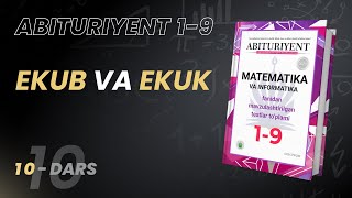 Ekub va Ekuk  | Abituriyent 1-9 Kitobidan | 10-dars