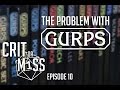 Crit or Miss Special: The Problem with GURPS