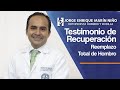 Testimonio de Recuperación de Reemplazo Total de Hombro - Jorge Enrique Marín Ortopedista