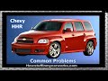 Chevy HHR 2006 to 2011 common problems, issues, defects and complaints