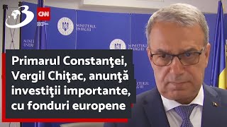 Primarul Constanţei, Vergil Chiţac, anunţă investiţii importante, cu fonduri europene, pentru reabil