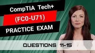 CompTIA Tech+ (FC0-U71) | Practice Exam | Questions 11-15