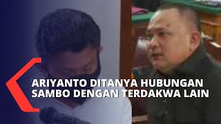 Saksi Ariyanto Ditanya Soal Hubungan Ferdy Sambo dengan Terdakwa Lain!