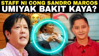 STAFF NI CONG SANDRO MARCOS NAIYAK HALA BAKIT KAYA?