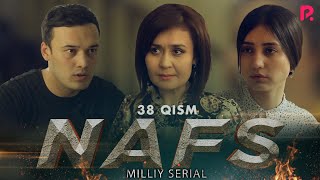 Nafs 38-qism (milliy serial) | Нафс 38-кисм (миллий сериал)