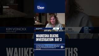 Waukesha Deaths Investigation: Day 3