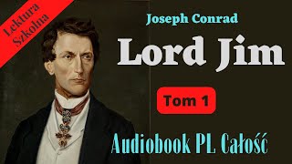 Lord Jim. Joseph Conrad. Audiobook. PL. Całość. Tom 1.