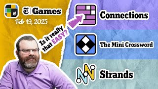 NYT Connections, Mini Crossword, and Strands | Feb 19, 2025