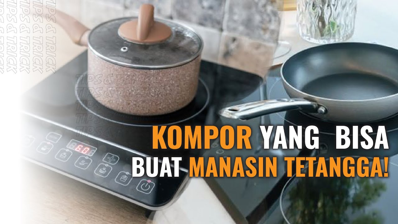 PERBEDAAN KOMPOR LISTRIK DAN KOMPOR INDUKSI! | MANA YANG LEBIH UNGGUL ...