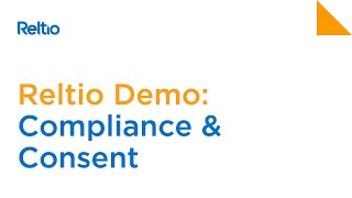 Reltio MDM Demo: Compliance and Consent