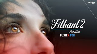 Filhaal 2 - Song New Akshay Kumar : Tum Abhi Mohabbat Karte Ho Jo Ham Tere Na Hui - Analytics Music