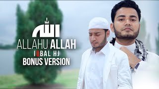 Allahu Allah Nasheed Bonus Version | Iqbal HJ - Ramadan Special 2020