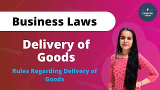 Delivery of Goods | Rules Regarding Delivery of Goods | Business Laws | Study at Home with me