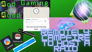 How to Host a Raid (Remotely) with Pokémon GO and Campfire! So EASY