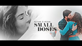 Reyyan \u0026 Miran | Small Doses