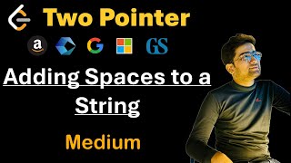 Adding Spaces to a String - Two Pointers - Leetcode 2109 - DSA until I get placed