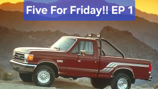 Five For Friday EP 1!!! #automobile #trucks