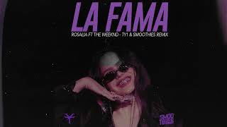 Rosalia Ft The Weeknd - La Fama (Ty1 & Smoothies Rmx)