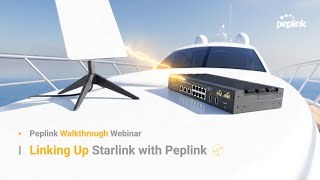 Webinar | Linking up Starlink with Peplink