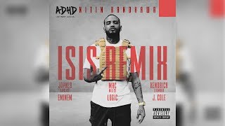 ISIS Remix - Eminem, Kendrick Lamar, Mac Miller, J. Cole, Joyner Lucas, Logic [Nitin Randhawa Remix]