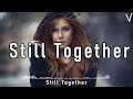 Still Together - Alan Walker Style #NEWSONG 2020 (Copyright Free)