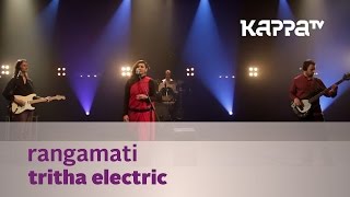 Rangamati - Tritha Electric - Music Mojo Season 3 - Kappa TV