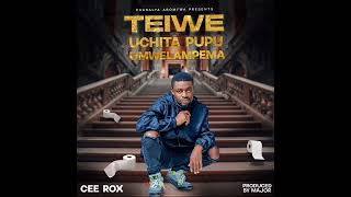 Cee Rox - Teiwe Uchita Pupu Umwelampema